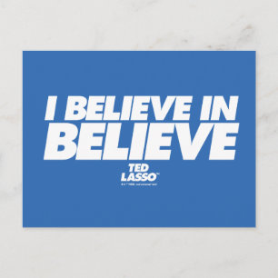 Ted Lasso   I Believe in Believe Postcard