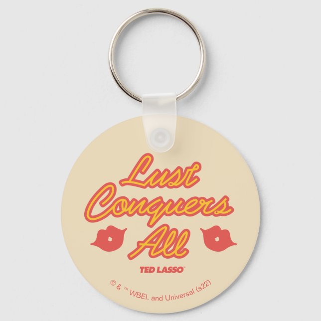 Ted Lasso | Lust Conquers All Key Ring (Front)