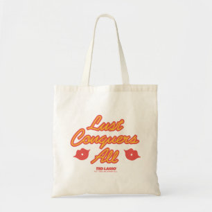 Ted Lasso Lust Conquers All Tote Bag