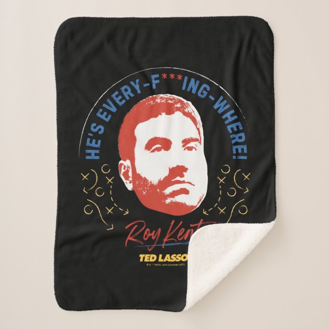 Ted Lasso | Roy Kent He's Every -- Where Sherpa Blanket (Front)