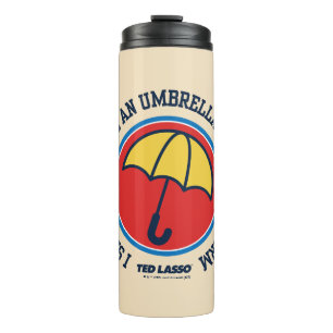 Ted Lasso   Shouldn't Bring Umbrella To Brainstorm Thermal Tumbler