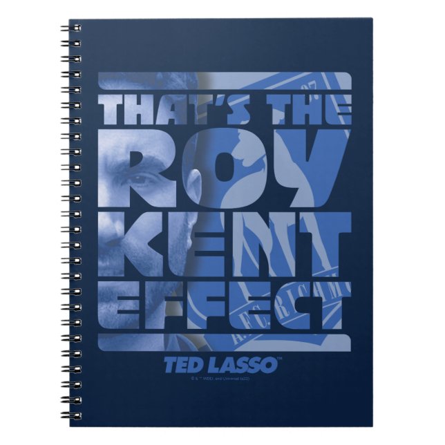 Ted Lasso | That's The Roy Kent Effect Notebook (Front)