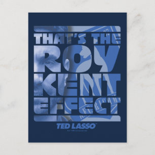 Ted Lasso   That's The Roy Kent Effect Postcard