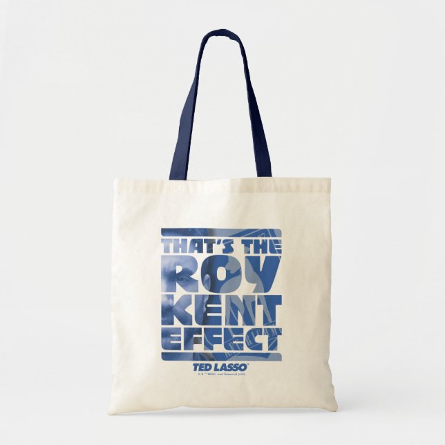 Ted Lasso | That's The Roy Kent Effect Tote Bag (Front)