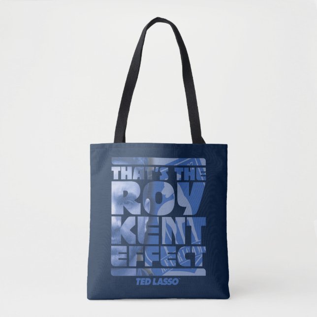 Ted Lasso | That's The Roy Kent Effect Tote Bag (Front)