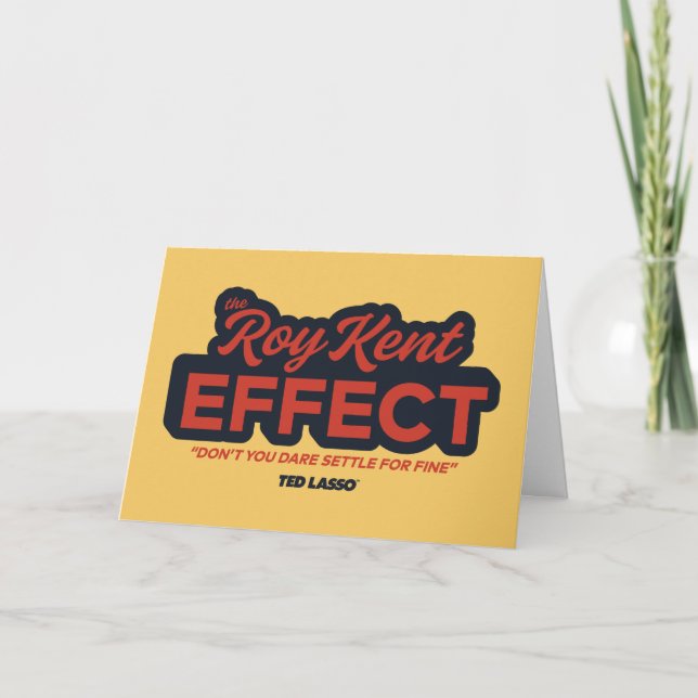 Ted Lasso | The Roy Kent Effect Typography Graphic Card (Front)