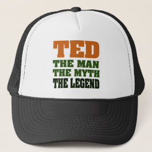 TED - the Man, the Myth, the Legend Trucker Hat
