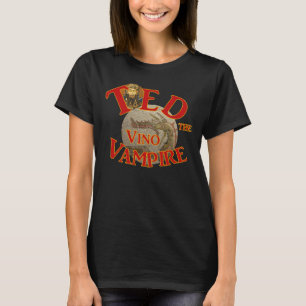 Ted the Vino Vampire Ted's Pagan Tiki Shack Bar hg T-Shirt