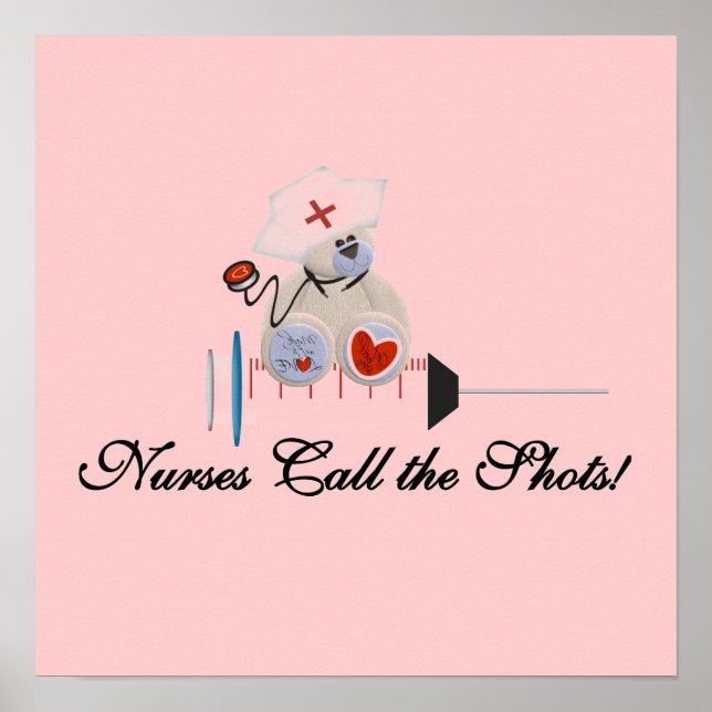 Teddy Bear Nurses Call the Shots T-shirts and Gift Poster (Front)