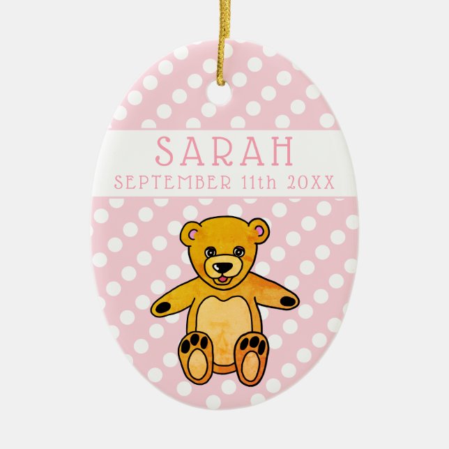 Teddy Bear Pink Polka Dot Baby Girl Birth Date Ceramic Ornament (Front)