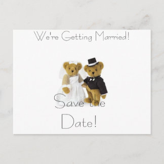 teddy bears, Save the Date!, We're Getting Marr... Announcement Postcard