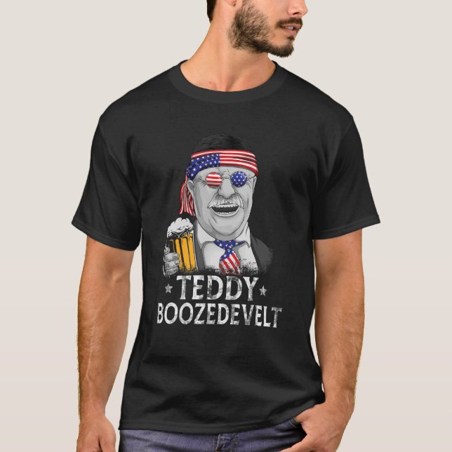 Teddy Boozedevelt Theodore Roosevelt 4th Of July M T-Shirt (Front)