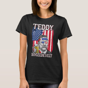 Teddy Boozedevelt Theodore Roosevelt 4th Of July T-Shirt