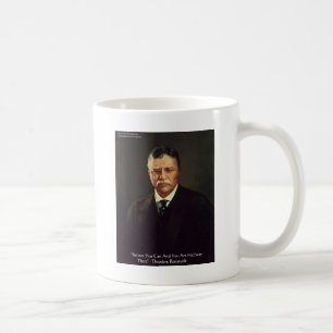 Teddy Roosevelt "Believe In Self" Quote Gifts/Tees Coffee Mug