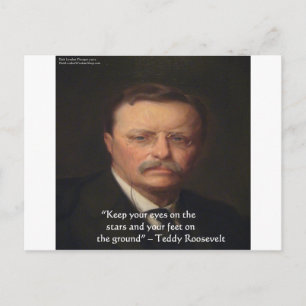 Teddy Roosevelt "Feet On Ground" Wisdom Quote Gift Postcard