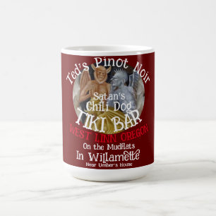 Ted's Pinot Noir Satan's Chili Dog Tiki Bar Coffee Mug