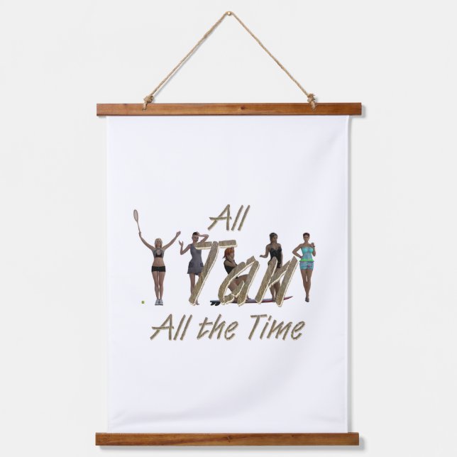 TEE All Tan All the Time Hanging Tapestry (Front)