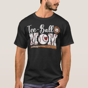 Tee Ball Mum Funny Tball Mum Mother's Day T-Shirt