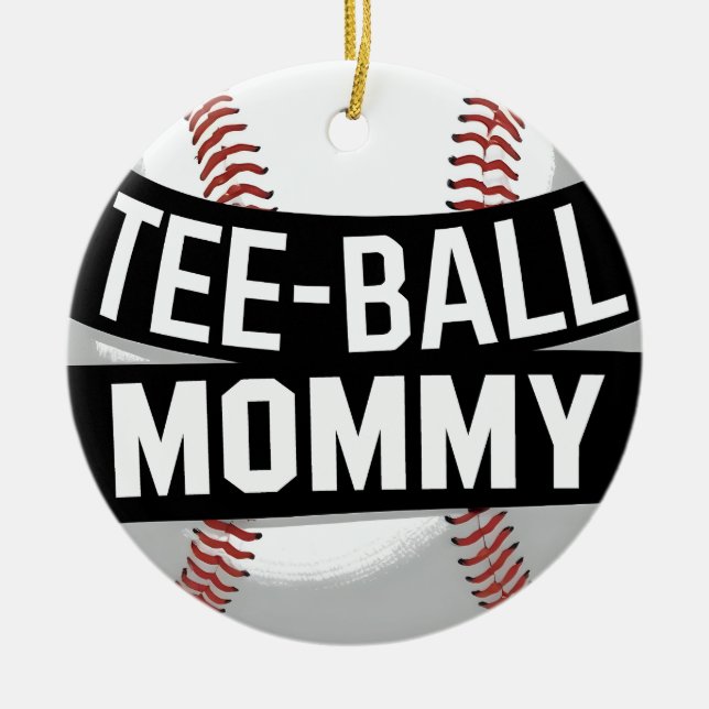 Tee-Ball Mummy Funny Teeball Mum Ceramic Ornament (Front)