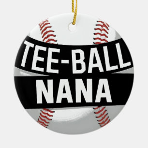 Tee-Ball Nana Funny Teeball Grandma Ceramic Ornament