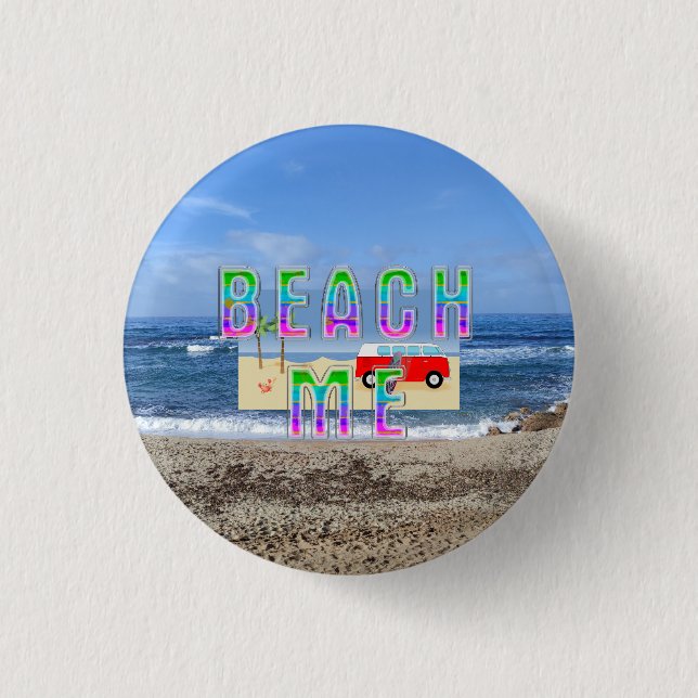TEE Beach Me 3 Cm Round Badge (Front)