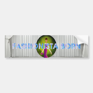 TEE Born Fashionista Bumper Sticker