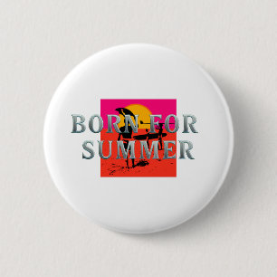 TEE Born for Summer 6 Cm Round Badge