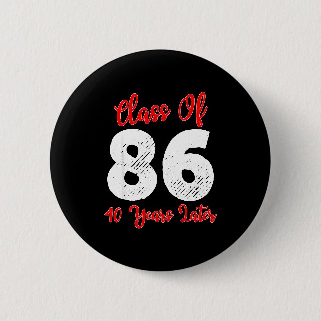 Tee Class 1986 40th Reunion High 6 Cm Round Badge (Front)