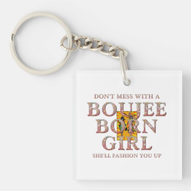 TEE Don't Mess With a Boujee Born Girl Key Ring (Front)