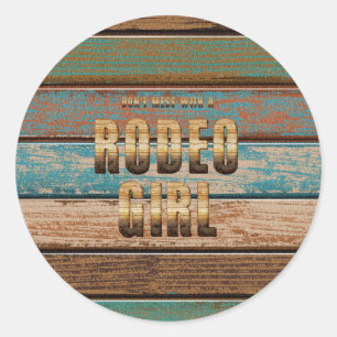 TEE Don't Mess With Rodeo Girl Classic Round Sticker