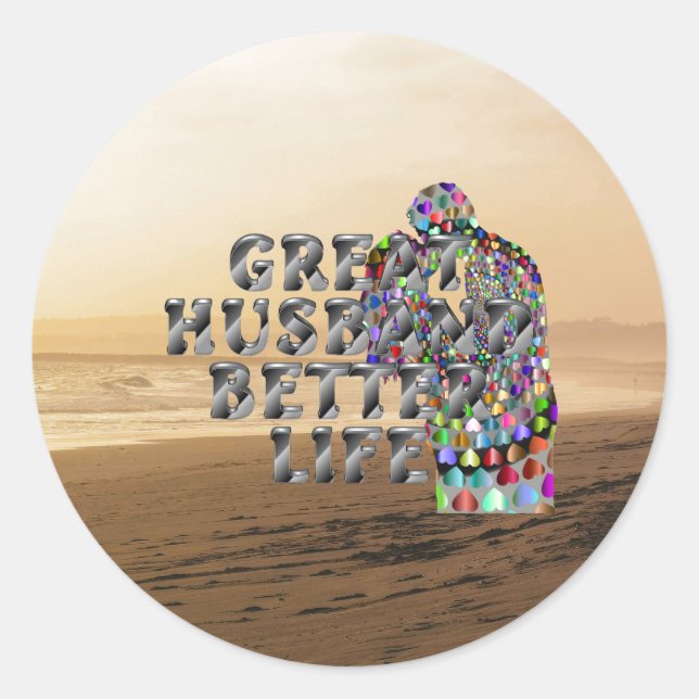 TEE Great Husband Better Life Classic Round Sticker (Front)