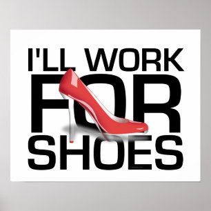 TEE I Work For Shoes Poster