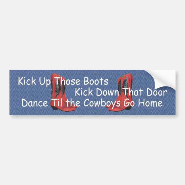 TEE Kick Up Those Boots Bumper Sticker (Front)