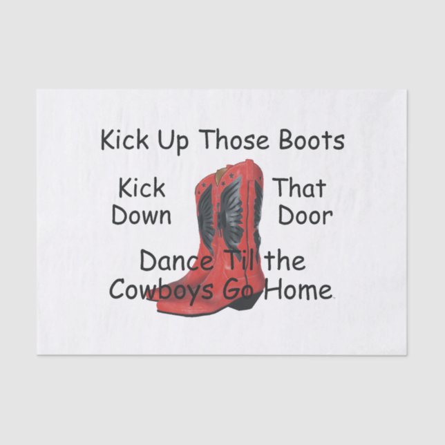 TEE Kick Up Those Boots Tissue Paper (Front)