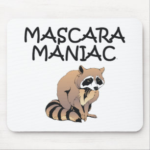 TEE Mascara Maniac Mouse Pad