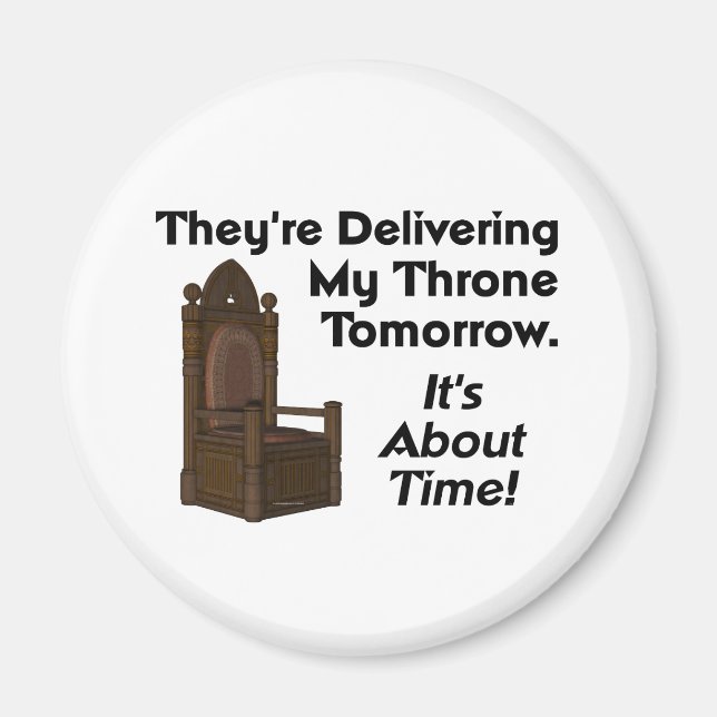 TEE My Throne Magnet (Front)