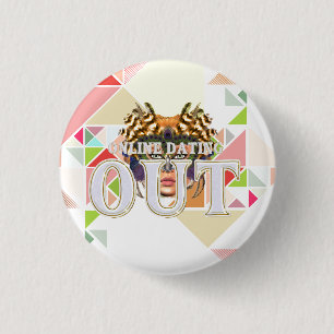 TEE Online Dating Out 3 Cm Round Badge