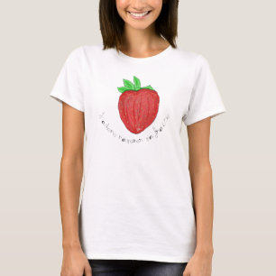 Tee-shirt I adore to bring back my strawberry T-Shirt