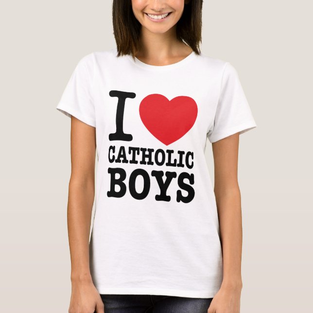 Tee-shirt “I coils Catholic Boys " T-Shirt (Front)