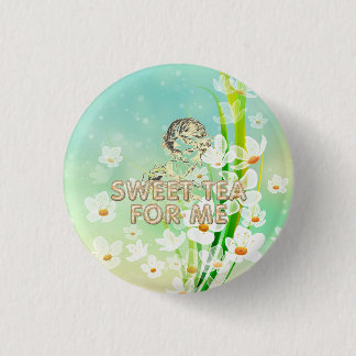 TEE Sweet Tea for Me Ladies T-Shirts 3 Cm Round Badge