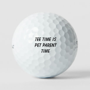 'Tee Time Is Pet Parent Time' Pet Parent Gift Golf Balls