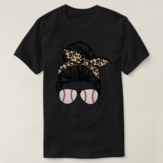 Teeball Mum Leopard Mum messy hair bun Mother's Da T-Shirt (Design Front)