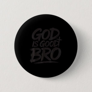 Teen boy god is good bro funny christian humourous 6 cm round badge