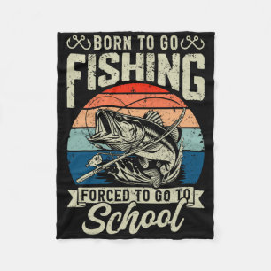 Teen Boys Fishing Shirt Forced To Go To School B F Fleece Blanket