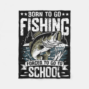 Teen Boys Fishing Shirt Forced To Go To School B F Fleece Blanket