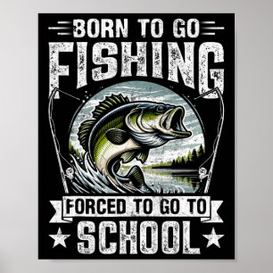 Teen Boys Fishing Shirt Forced To Go To School B F Poster