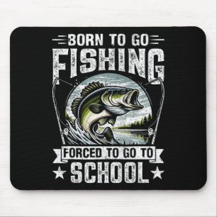 Teen Boys Fishing Shirt Forced To Go To School Byb Mouse Pad