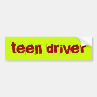 teen driver bumper sticker