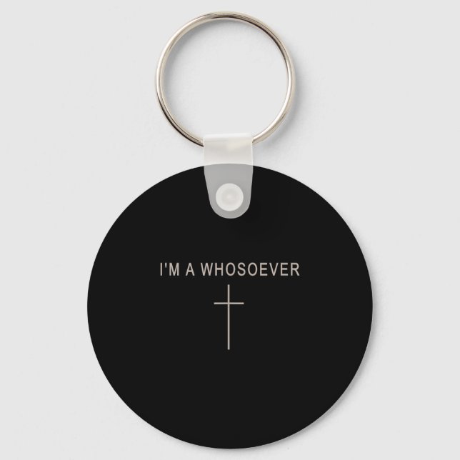 Teen Girl I'm A Whosoever Christian Minimalist Tod Key Ring (Front)
