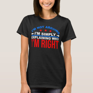 Teen Girls Boys I'm Not Arguing Daughter Teenager T-Shirt